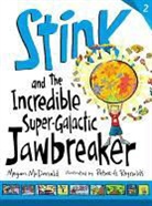 Megan McDonald, Megan/ Reynolds McDonald, Peter H. Reynolds, Peter H. Reynolds - Stink and the Incredible Super-Galactic Jawbreaker