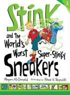 Megan McDonald, Megan/ Reynolds McDonald, Peter H. Reynolds, Peter H. Reynolds - Stink and the World's Worst Super-Stinky Sneakers