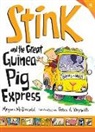 Megan McDonald, Megan/ Reynolds McDonald, Peter H. Reynolds, Peter H. Reynolds - Stink and the Great Guinea Pig Express