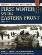 Robert Edwards, Robert J. Edwards, Michael Olive, Michael/ Edwards Olive - First Winter on the Eastern Front, 1941-1942