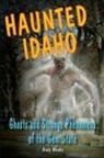 Weeks, Andy Weeks, Radle, Marc Radle - Haunted Idaho