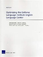Joe Hogler, Timothy Jackson, Thomas Manacapilli, Jennifer D P Moroney, Jennifer D. P. Moroney, Stephanie Pezard... - Optimizing the Defense Language Institute English Language Center