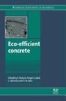 F Pacheco Torgal, F. Pacheco Torgal, Fernando Jalali Pacheco Torgal, F. (EDT)/ Jalali Pacheco-Torgal, Fernando (University of Minho Pacheco-Torgal, Fernando Jalali Pacheco-Torgal... - Eco-Efficient Concrete