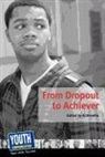 Keith Hefner, Laura Longhine - From Dropout to Achiever: Teens Write about Succeeding in School