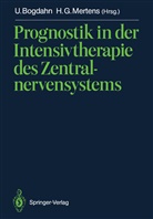 Ulric Bogdahn, Ulrich Bogdahn, MERTENS, Mertens, Hans-Georg Mertens - Prognostik in der Intensivtherapie des Zentralnervensystems