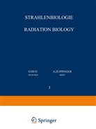 Hug, O Hug, O. Hug, Zuppinger, Zuppinger, A. Zuppinger - Handbuch der medizinischen Radiologie, 20 Bde. in Tl.-Bdn. - 2/3: Strahlenbiologie / Radiation Biology. Tl.3