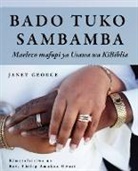 Janet George - Bado Tuko Sambamba