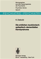 K Diebold, K. Diebold - Die erblichen myoklonisch-epileptisch-dementiellen Kernsyndrome