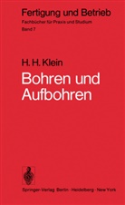 H H Klein, H. H. Klein, H.H. Klein, Hans H. Klein - Fertigung und Betrieb - 7: Bohren und Aufbohren