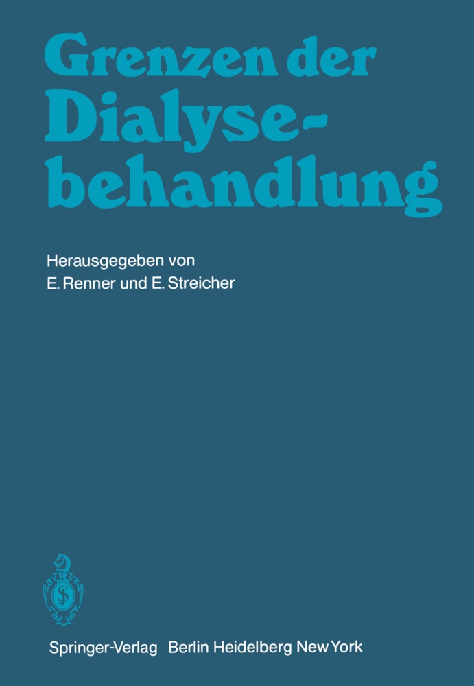 Renner, E Renner, E. Renner,  STREICHER,  Streicher, E. Streicher - Grenzen der Dialysebehandlung