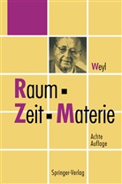 Hermann Weyl, Jürge Ehlers, Jürgen Ehlers - Raum, Zeit, Materie