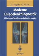 Gerhard Adam, Matthia Nägele, Matthias Nägele, Gerhard Adam, J. L. Bloem, M. Hansis... - Moderne Kniegelenkdiagnostik