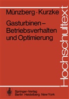 J Kurzke, J. Kurzke, H Münzberg, H G Münzberg, H. G. Münzberg, H.G. Münzberg - Gasturbinen - Betriebsverhalten und Optimierung