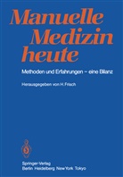 Herber Frisch, Herbert Frisch - Manuelle Medizin heute