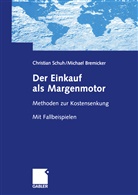 Michael Bremicker, Christia Schuh, Christian Schuh - Der Einkauf als Margenmotor