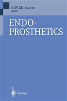 Morscher, E Morscher, E. Morscher, E. W. Morscher, Edgar Morscher - Endoprosthetics