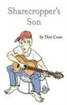 Don Cusic - Sharecropper's Son