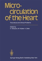 W. K¿bler, Kübler, W Kübler, W. Kübler, H. Tillmanns, H Zebe... - Microcirculation of the Heart