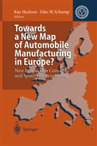 Ra Hudson, Ray Hudson, Eike W. Schamp, W Schamp, W Schamp - Towards a New Map of Automobile Manufacturing in Europe?