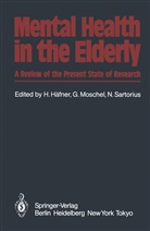 H. Häfner, Moschel, G Moschel, G. Moschel, N Sartorius, N. Sartorius - Mental Health in the Elderly