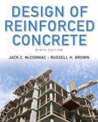 Russell H. Brown, Jack C. McCormac, Jack C. Brown Mccormac, Jack C./ Brown McCormac - Design of Reinforced Concrete