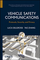 Delgrossi, Luca Delgrossi, Delgrossi Luca, Zhang, Ta Zhang, Tao Zhang... - Vehicle Safety Communications
