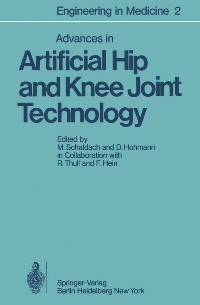 Hohmann, Hohmann, D. Hohmann, Schaldach, M Schaldach, … - Advances in Artificial Hip and Knee Joint Technology Volume 2: Advances in Artificial Hip and Knee Joint Technology