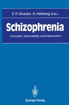 Hahlweg, Hahlweg, Kurt Hahlweg, Eckhar R Straube, Eckhart R Straube, Eckhart R. Straube - Schizophrenia