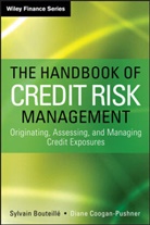 Bouteille, Sylvai Bouteille, Sylvain Bouteille, Sylvain Coogan-Pushner Bouteille, Diane Coogan Pushner, Coogan-Pushner... - Handbook of Credit Risk Management