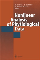 Holger Kantz, Kurths, J Kurths, J. Kurths, Gottfried Mayer-Kress - Nonlinear Analysis of Physiological Data