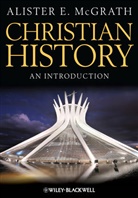 Ae Mcgrath, Alister E McGrath, Alister E. McGrath, Alister E. (King's College McGrath, Alister E. (King''s College Mcgrath - Christian History