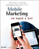 Noah Elkin, R Pasqua, Rache Pasqua, Rachel Pasqua, Rachel Elkin Pasqua - Mobile Marketing - An Hour a Day