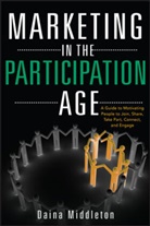 D Middleton, D. Middleton, Daina Middleton - Marketing in the Participation Age