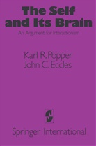 John C Eccles, John C. Eccles, Karl Popper, Karl R Popper, Karl R. Popper - The Self and Its Brain