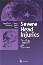 Bernhard L. Bauer, J Kuhn, J Kuhn, Thomas J. Kuhn, Bernhar L Bauer, Bernhard L Bauer - Severe Head Injuries