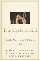 James Hughes, James E Hughes, James E. Hughes, Susan Massenzio, Susan E Massenzio, Susan E. Massenzio... - Cycle of the Gift