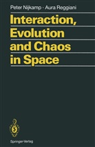 Pete Nijkamp, Peter Nijkamp, Aura Reggiani - Interaction, Evolution and Chaos in Space