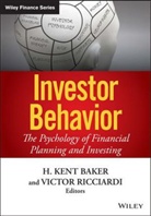 Baker, H Ken Baker, H Kent Baker, H. Kent Baker, H. Kent (American University) Ricciardi Baker, H. Kent Ricciardi Baker... - Investor Behavior