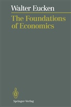 Walter Eucken - The Foundations of Economics