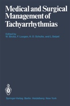 W. Bircks, H D Schulte et al, Loogen, F Loogen, F. Loogen, H. D. Schulte... - Medical and Surgical Management of Tachyarrhythmias