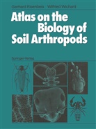 Gerhar Eisenbeis, Gerhard Eisenbeis, Wilfried Wichard - Atlas on the Biology of Soil Arthropods