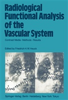 Friedric H W Heuck, Friedrich H W Heuck, Friedrich H. W. Heuck, Friedrich H.W. Heuck - Radiological Functional Analysis of the Vascular System