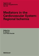 Cecil R. Pace-Asciak, R Pace-Asciak, R Pace-Asciak, Karste Schrör, Karsten Schrör - Mediators in the Cardiovascular System: Regional Ischemia