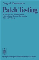 H -J Bandmann, H. -J. Bandmann, H.-J. Bandmann, Fregert, S Fregert, S. Fregert - Patch Testing