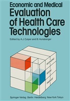 A. J. Culyer, Anthony J Culyer, Anthony J. Culyer, Horisberger, Horisberger, B. Horisberger... - Economic and Medical Evaluation of Health Care Technologies