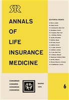 M. L. Hefti, M.L. Hefti, M L Hefti, Swiss Reinsurance Company, Swiss Reinsurance Company, Tanner... - Annals of Life Insurance Medicine 6