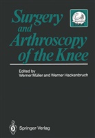 Hackenbruch, Hackenbruch, Werner Hackenbruch, Werne Müller, Werner Müller - Surgery and Arthroscopy of the Knee