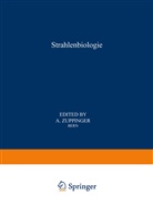 Zuppinger, A Zuppinger, A. Zuppinger - Handbuch der medizinischen Radiologie, 20 Bde. in Tl.-Bdn. - 2/1: Strahlenbiologie / Radiation Biology. Tl.1