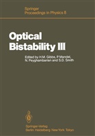 Hyatt M. Gibbs, Pau Mandel, Paul Mandel, Nasser Peyghambarian, Nasser Peyghambarian et al, S. Desmond Smith - Optical Bistability III