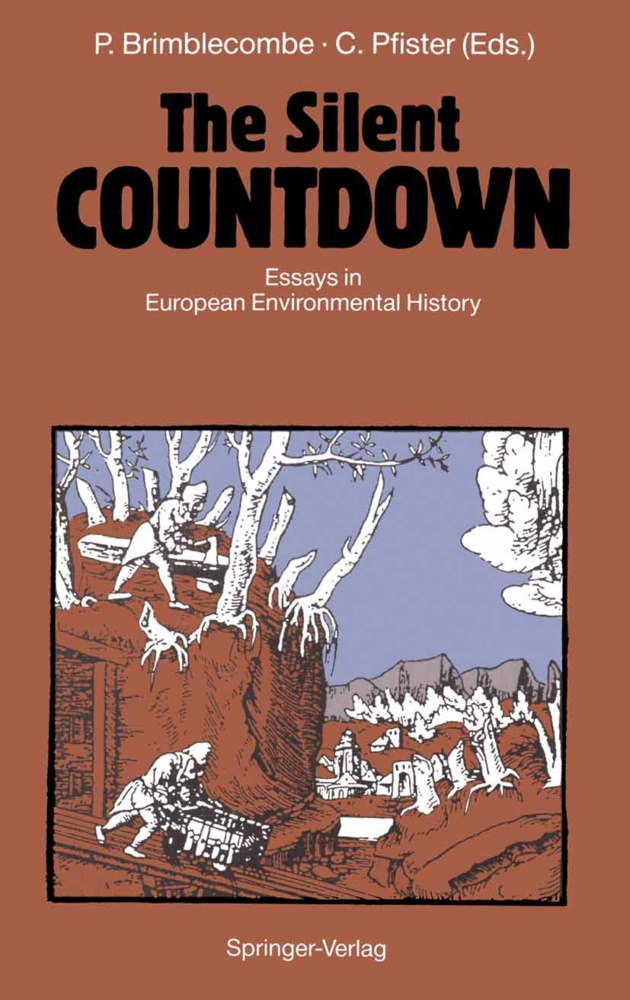 Pete Brimblecombe, Peter Brimblecombe, Pfister, Pfister, Christian Pfister - The Silent COUNTDOWN Essays in European Environmental History
